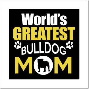 GREATEST BULLDOG MOM Posters and Art